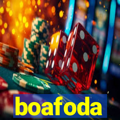 boafoda