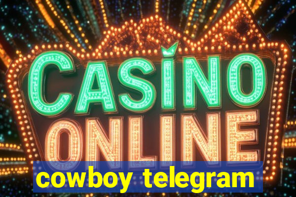 cowboy telegram