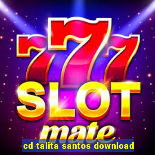 cd talita santos download