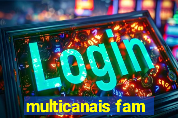 multicanais fam