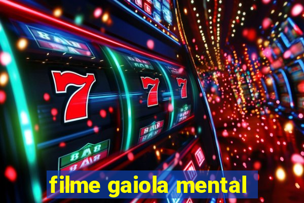 filme gaiola mental