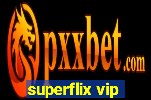 superflix vip