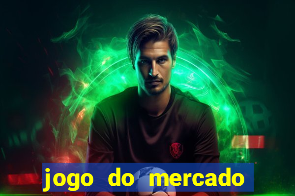 jogo do mercado com dinheiro infinito