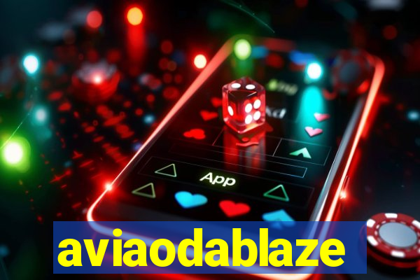 aviaodablaze