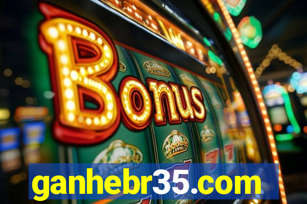 ganhebr35.com