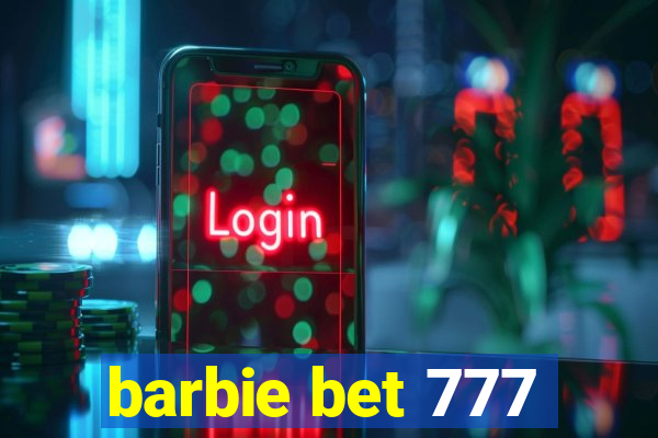 barbie bet 777