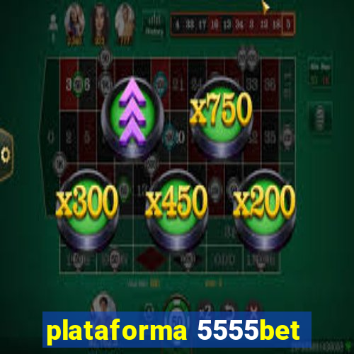 plataforma 5555bet