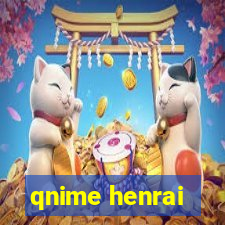 qnime henrai