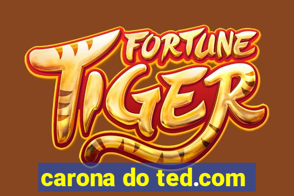 carona do ted.com