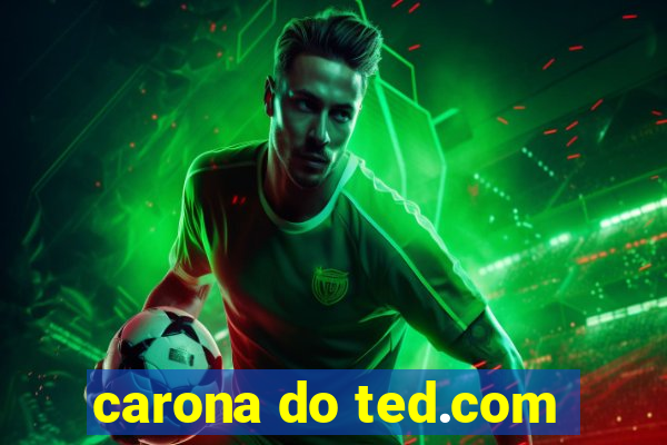 carona do ted.com