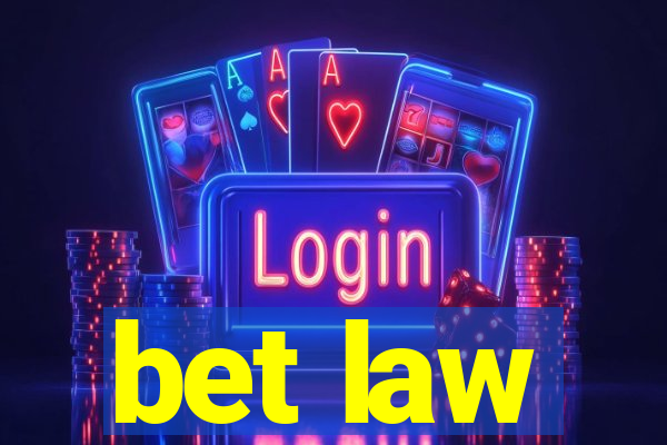 bet law