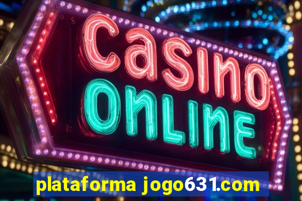 plataforma jogo631.com