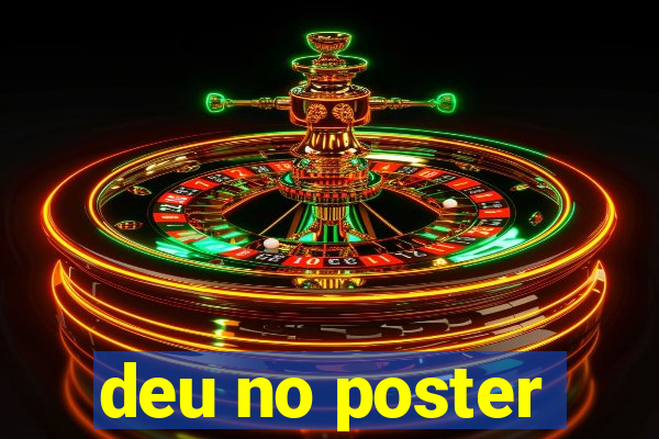 deu no poster