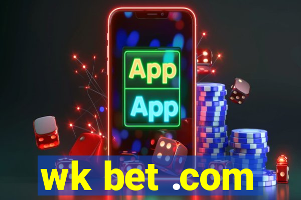 wk bet .com