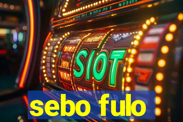 sebo fulo