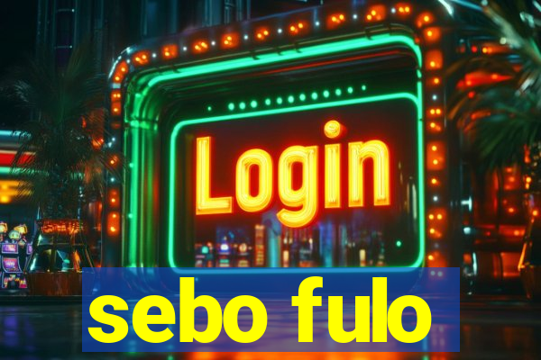 sebo fulo