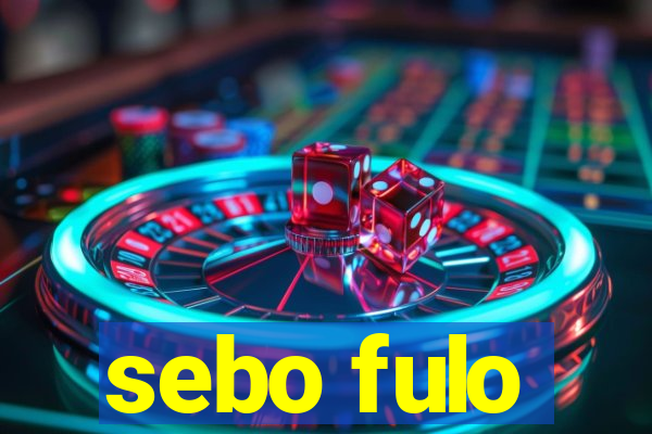 sebo fulo