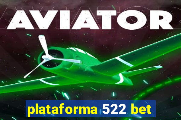 plataforma 522 bet