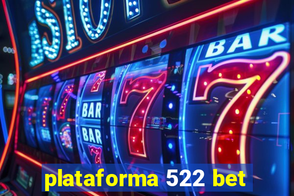 plataforma 522 bet