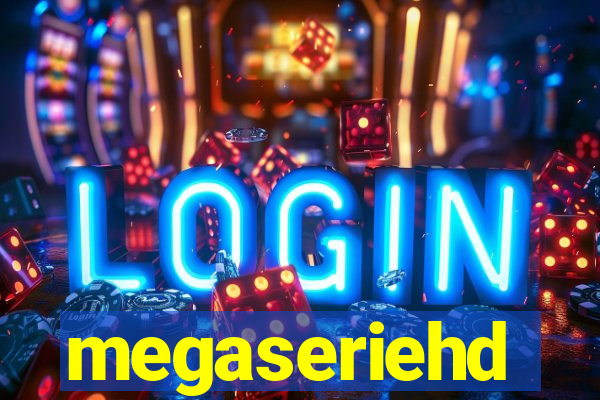 megaseriehd