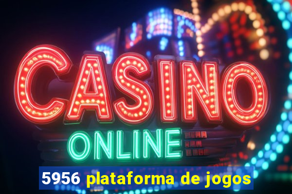 5956 plataforma de jogos