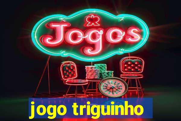 jogo triguinho