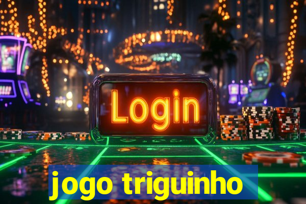 jogo triguinho