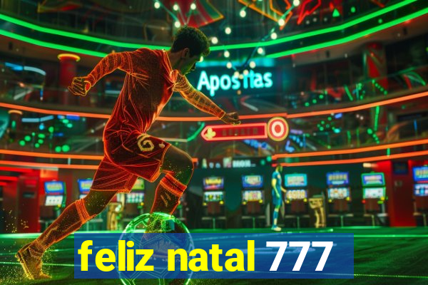 feliz natal 777