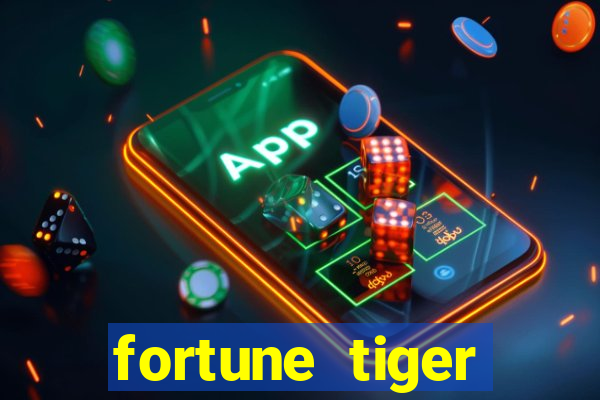 fortune tiger minimo 1 real