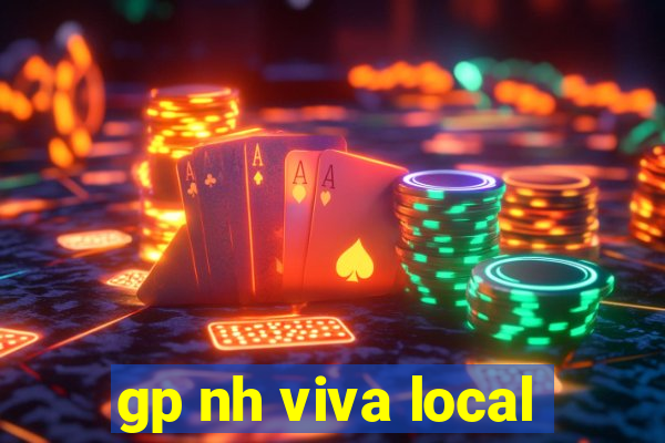 gp nh viva local