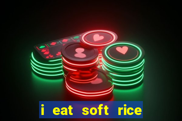 i eat soft rice in another world pt br