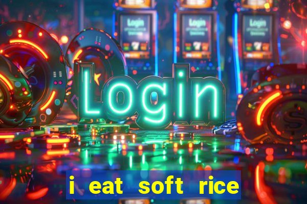 i eat soft rice in another world pt br