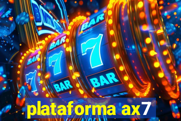 plataforma ax7