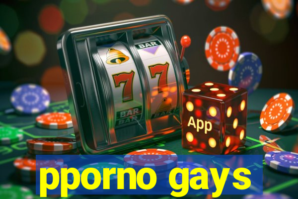 pporno gays