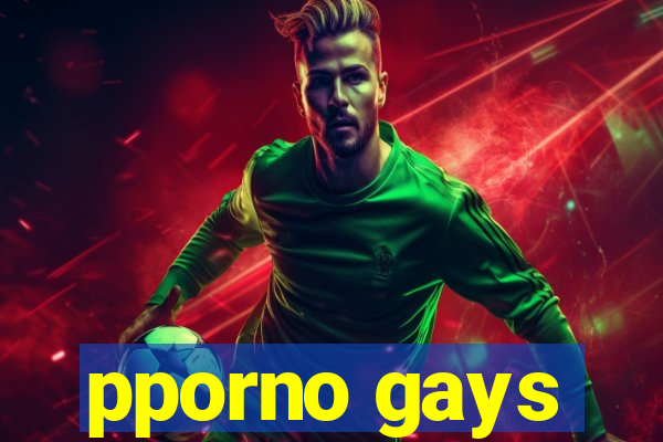 pporno gays