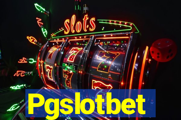 Pgslotbet