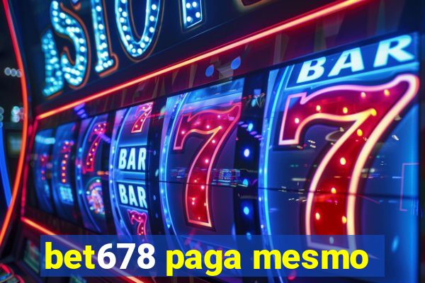 bet678 paga mesmo