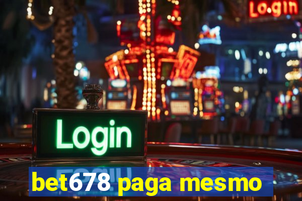 bet678 paga mesmo