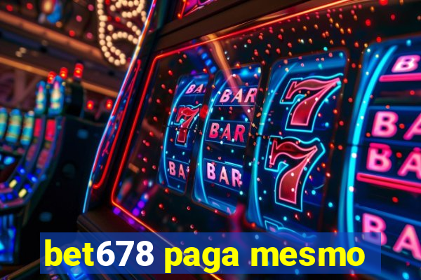 bet678 paga mesmo