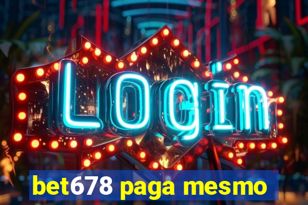 bet678 paga mesmo