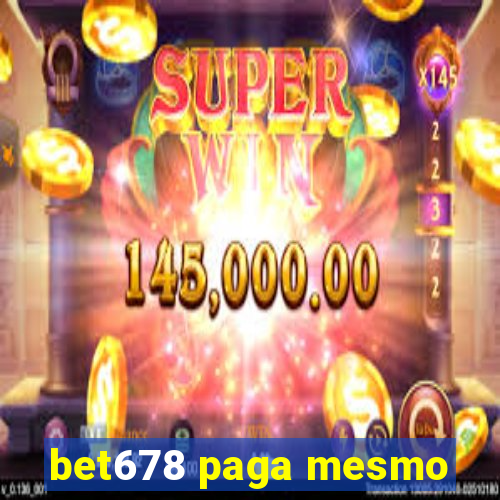 bet678 paga mesmo