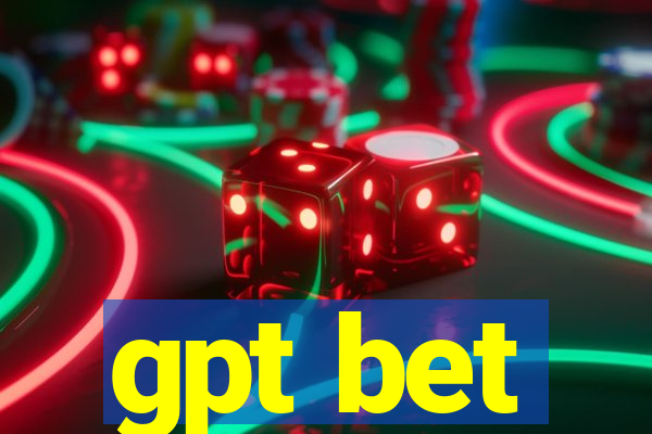 gpt bet