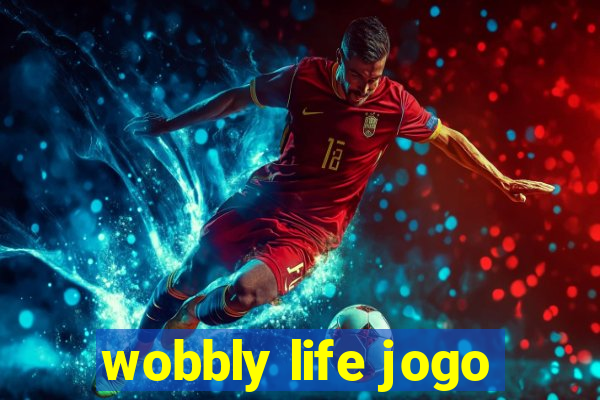 wobbly life jogo