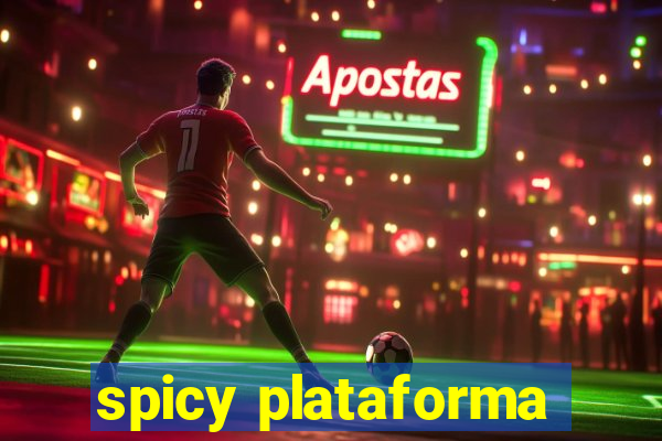 spicy plataforma