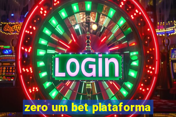 zero um bet plataforma