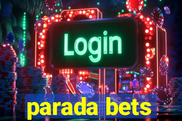 parada bets