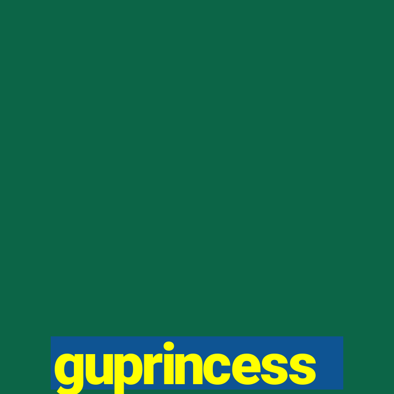 guprincess