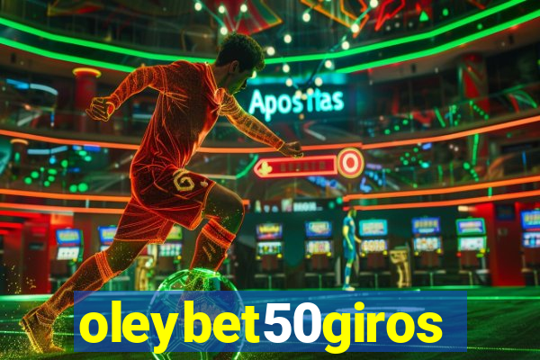 oleybet50giros