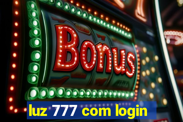 luz 777 com login