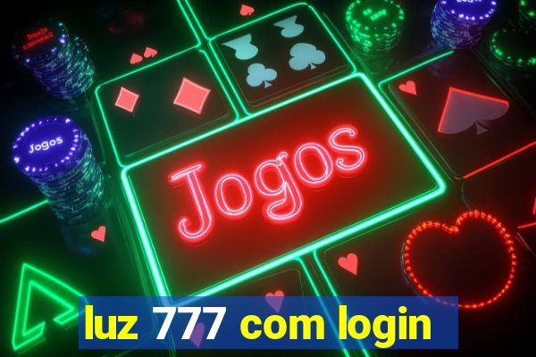 luz 777 com login